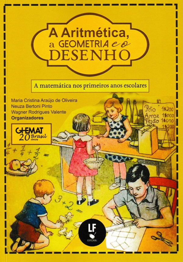 A AritméTica, a Geometria e o Desenho: a MatemáTica nos Primeiros Anos Escolares