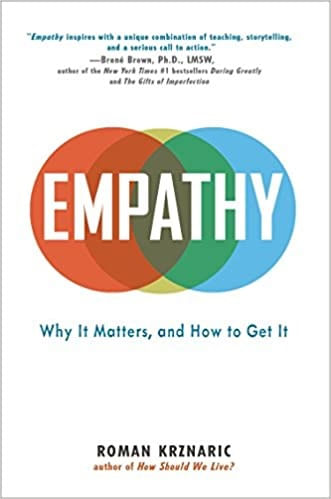 Empathy - Why It Matters, And How To Get It