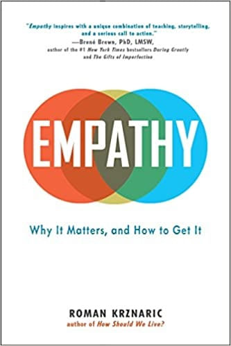 Empathy - Why It Matters, And How To Get It