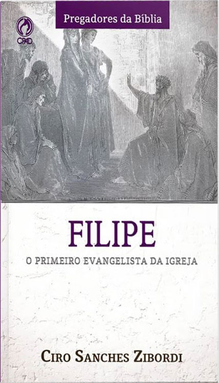 Filipe o Primeiro Evangelista da Igreja