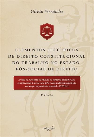 Elementos HistóRicos de Direito Constitucional do Trabalho no Estado PóS-Social de Direito