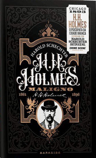 H. H. Holmes: Maligno – o Psicopata da Cidade Branca
