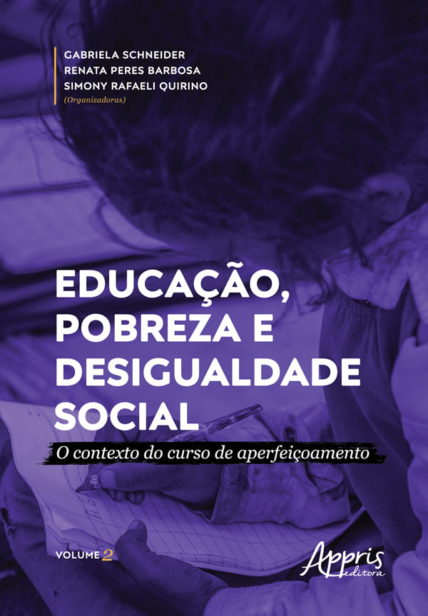 Educação, Pobreza e Desigualdade Social: o Contexto do Curso de AperfeiçOamento - Vol. 2