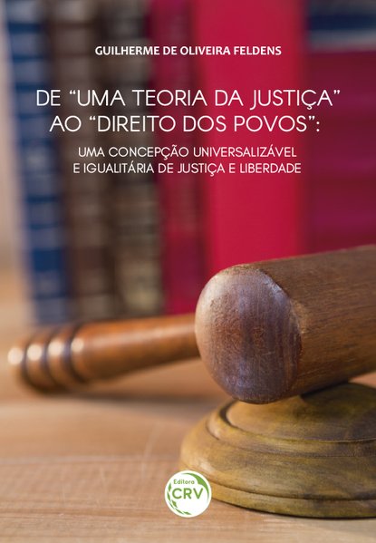 Capa do livro De uma Teoria da Justiça ao Direito dos Povos de Guilherme de Oliveira Feldens