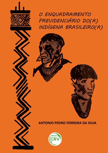 O Enquadramento PrevidenciáRio do(a) IndíGena Brasileiro(a)