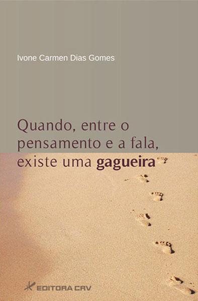 Quando, Entre o Pensamento e a Fala, Existe uma Gagueira