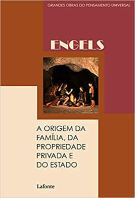 A Origem da FamíLia, da Propriedade Privada e do Estado