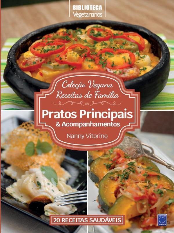 Coleção Vegana Receitas de FamíLia: Pratos Principais e Acompanhamentos