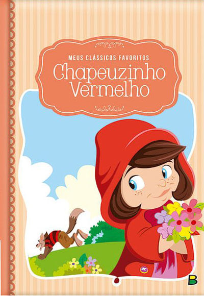 Meus CláSsicos Favoritos: Chapeuzinho Vermelho
