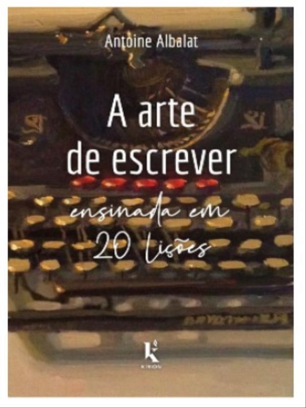 A Arte de Escrever Ensinada em 20 LiçõEs