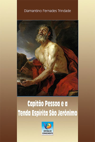 Capitão Pessoa e a Tenda EspíRita São JerôNimo