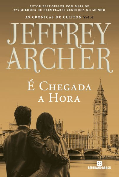 é Chegada a Hora (Vol. 6 as CrôNicas de Clifton) - Vol. 6