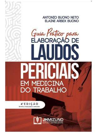Guia PráTico para Elaboração de Laudos Periciais em Medicina do Trabalho
