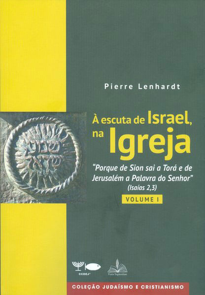 á Escuta de Israel, na Igreja - Vol 1
