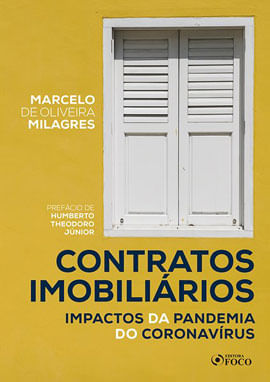 Contratos ImobiliáRios: Impactos da Pandemia do CoronavíRus - 1ª Ed - 2020