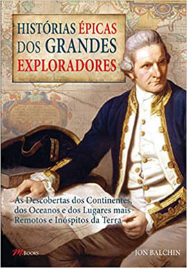 HistóRias éPicas dos Grandes Exploradores
