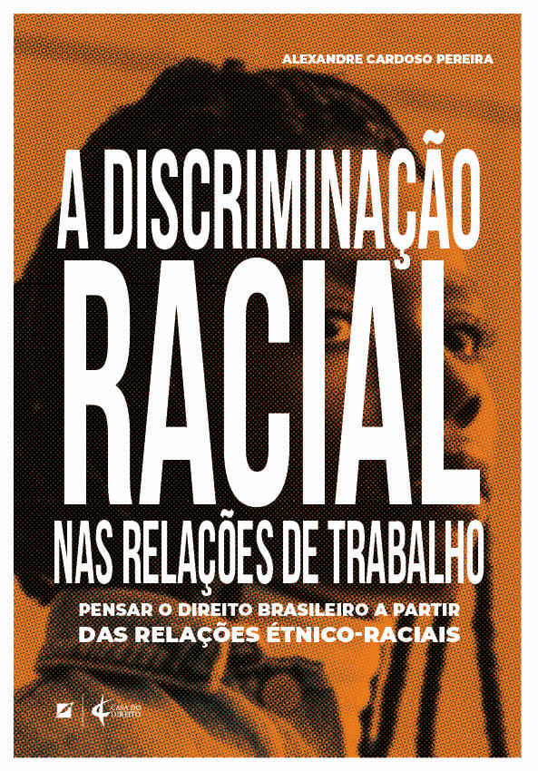 A Discriminação Racial nas RelaçõEs de Trabalho no Brasil