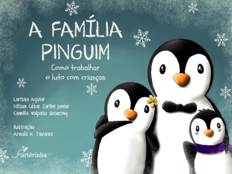 A FamíLia Pinguim: Como Trabalhar o Luto com Crianças