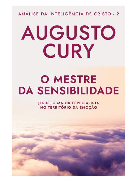 O Mestre da Sensibilidade (Ana´Lise da Intelige^Ncia de Cristo – Livro 2) - Vol. 2