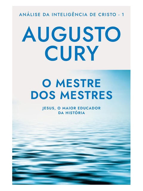O Mestre dos Mestres (Ana´Lise da Intelige^Ncia de Cristo – Livro 1) - Vol. 1