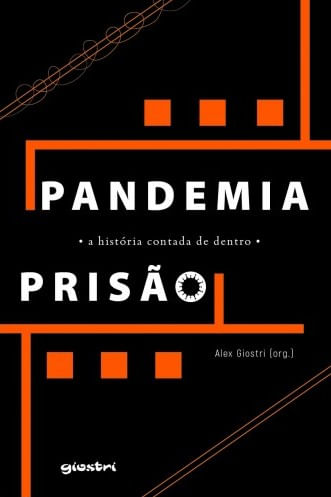 Pandemia – Prisão – a HistóRia Contada de Dentro - Vol. 1