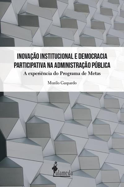 Inovação Institucional e Democracia Participativa na Administração PúBlica