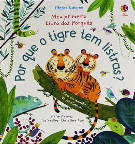 Por Que o Tigre Tem Listras?: Meu Primeiro Livro dos PorquêS