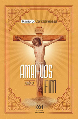 Amai-Vos Até o Fim - Vol. 1
