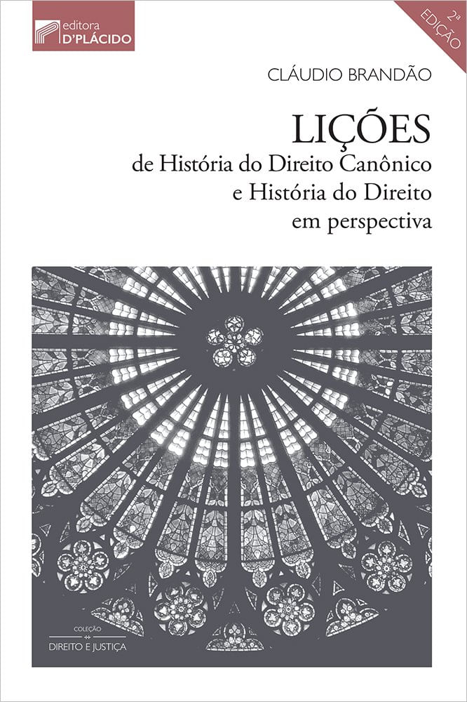 LiçõEs de HistóRia do Direito CanôNico e HistóRia do Direito em Perspectiva