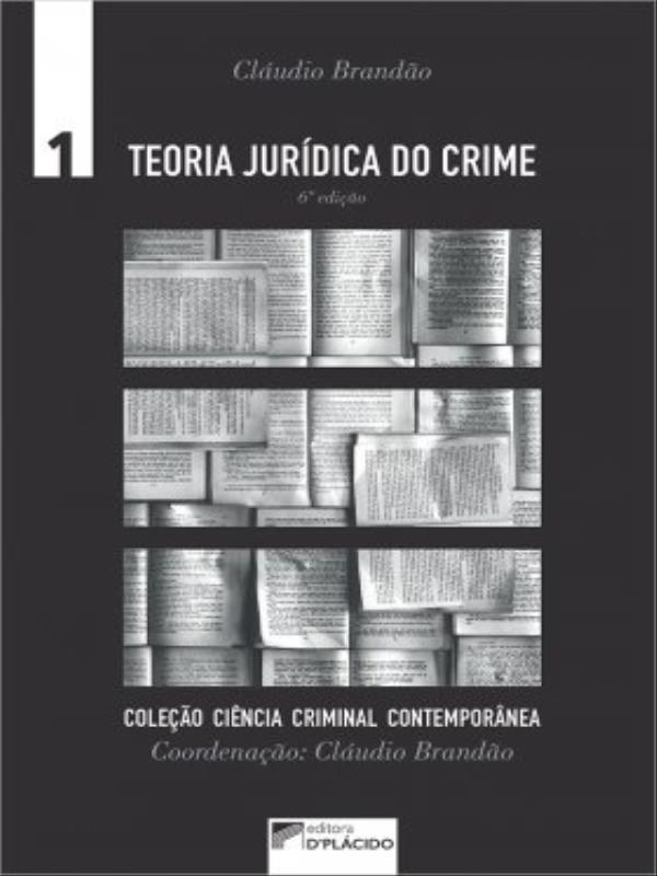 Teoria JuríDica do Crime - Vol. 1