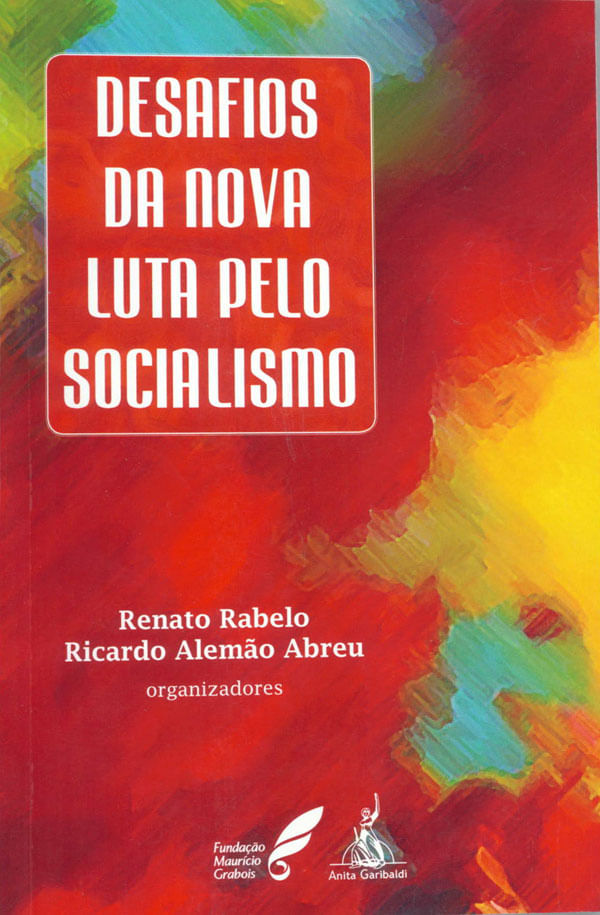 Desafios da Nova Luta Pelo Socialismo
