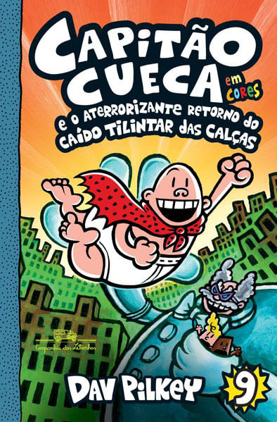Capitão Cueca e o Aterrorizante Retorno do Caído Tilintar das Calças – Vol. 9 em Cores! - Vol. 9