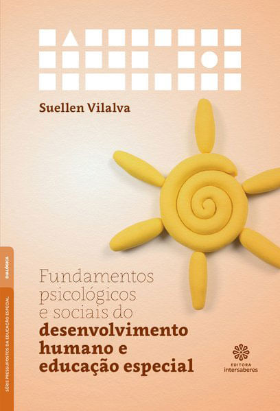 Capa do livro Fundamentos PsicolóGicos e Sociais do Desenvolvimento Humano e Educação Especial de Suelle Vilalva