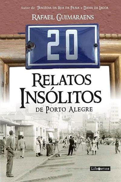 20 Relatos InsóLitos de Porto Alegre