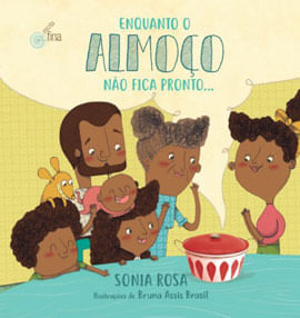Enquanto o Almoço Não Fica Pronto...
