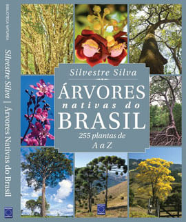 áRvores Nativas do Brasil: 255 Plantas de a a Z