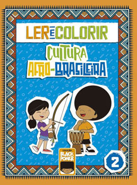 Ler e Colorir - Cultura Afro-Brasileira - Volume 2 - Vol. 2