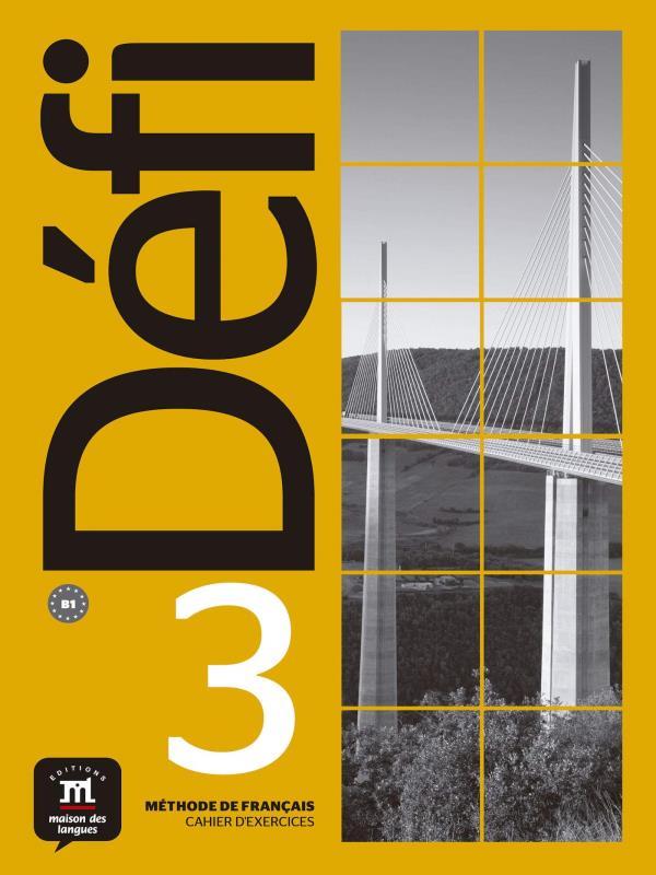 Defi 3 - Cahier D'Exercices Avec Mp3 - B1