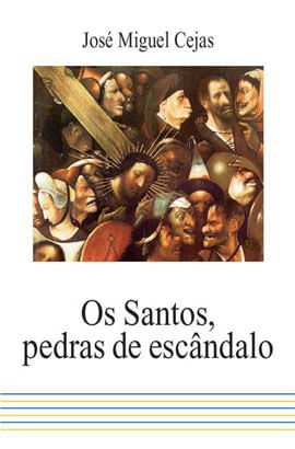 Os Santos, Pedras de EscâNdalo