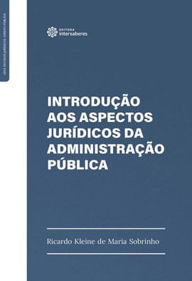 Introdução aos Aspectos JuríDicos da Administração PúBlica