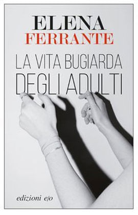 La Vita Bugiarda Degli Adulti
