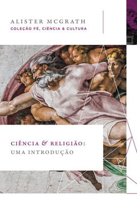 CiêNcia e Religião: Fundamentos para o DiáLogo (Coleção Fé, CiêNcia e Cultura)