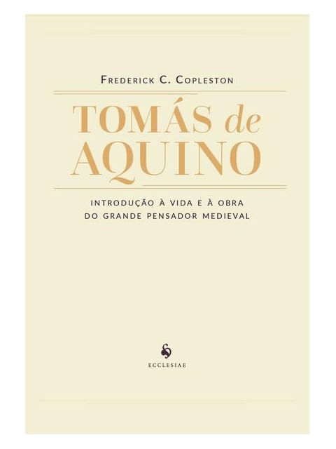 TomáS de Aquino - Introdução à Vida e à Obra do Grande Pensador Medieval