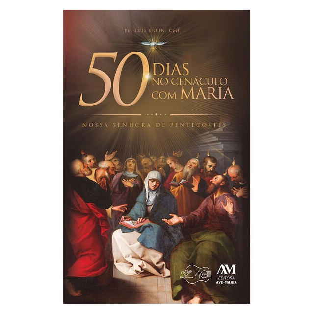 50 Dias no CenáCulo com Maria: Nossa Senhora de Pentecostes