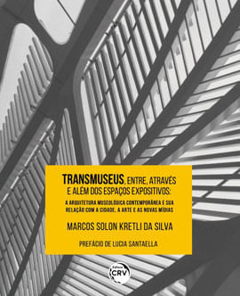 Transmuseus, Entre, AtravéS e AléM dos Espaços Expositivos: a Arquitetura MuseolóGica ContemporâNea