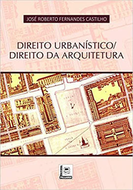 Direito UrbaníStico / Direito da Arquitetura