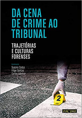 Da Cena de Crime ao Tribunal