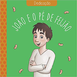 CláSsicos das Virtudes - João e o Pe de Feijão - Dedicação