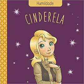 CláSsicos das Virtudes - Cinderela - Humildade