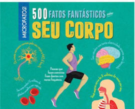 500 Fatos FantáSticos sobre Seu Corpo